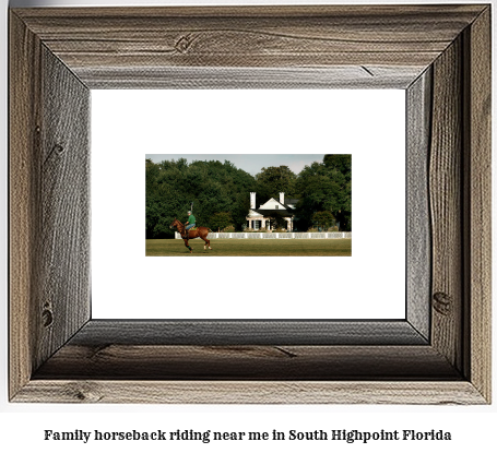 family horseback riding near me in South Highpoint, Florida